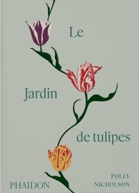Livres audio à télécharger ipod Le Jardin de tulipes - Cultiver et collectionner des variétés botaniques, rares et annuelles
