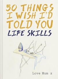 Polly Powell - 50 Things I Wish I'd Told You - Life Skills.