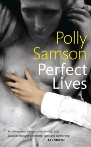 Polly Samson - Perfect Lives.