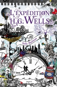 Polly Shulman - La malédiction Grimm, Tome 02 - L'expédition H.G. Wells.