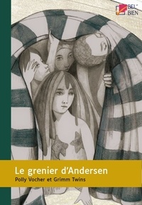 Polly Vocher et  Grimm Twins - Le grenier d'Andersen.