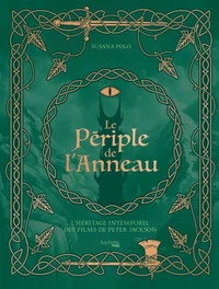 Le périple de l'Anneau - L'héritage intemporel des films de Peter Jackson