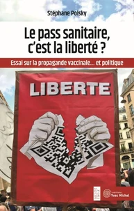 Le pass sanitaire, c’est la liberté ?