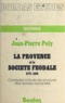  Poly - La Provence et la société féodale - 879-1166, contribution à l'étude des structures dites féodales dans le Midi.