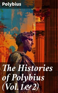 The Histories of Polybius (Vol.1&amp;2)