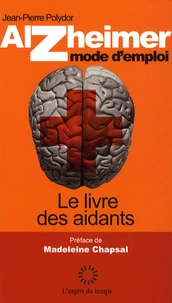 Alzheimer mode d'emploi