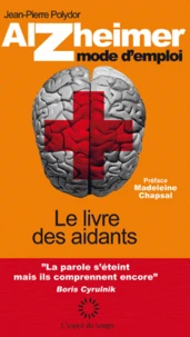 Alzheimer mode d'emploi