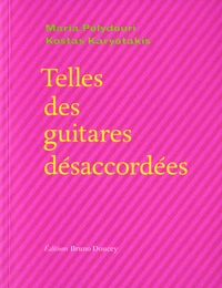 Telles des guitares désaccordées