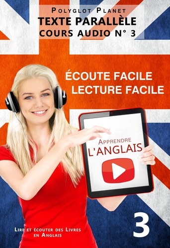  Polyglot Planet - Apprendre l'anglais - Texte parallèle | Écoute facile | Lecture facile - COURS AUDIO N° 3 - Lire et écouter des Livres en Anglais, #3.