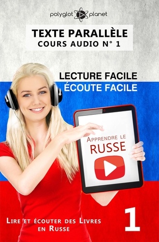  Polyglot Planet - Apprendre le russe | Écoute facile | Lecture facile | Texte parallèle COURS AUDIO N° 1 - Lire et écouter des Livres en Russe, #1.