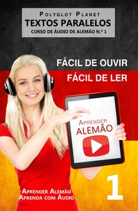 Aprender Alemão - Textos Paralelos | Fácil de ouvir - Fácil de ler | CURSO DE ÁUDIO DE ALEMÃO N.º 1