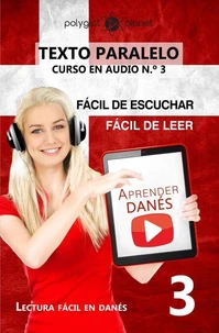 Aprender Danés - Texto paralelo | Fácil de leer | Fácil de escuchar  - CURSO EN AUDIO n.º 3