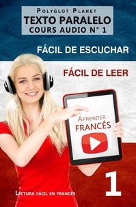  Polyglot Planet - Aprender francés | Fácil de leer | Fácil de escuchar | Texto paralelo CURSO EN AUDIO n.º 1 - Lectura fácil en francés, #1.