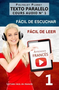 Aprender francés | Fácil de leer | Fácil de escuchar | Texto paralelo CURSO EN AUDIO n.º 1
