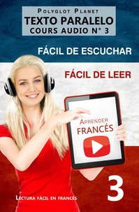 Aprender francés | Fácil de leer | Fácil de escuchar | Texto paralelo CURSO EN AUDIO n.º 3