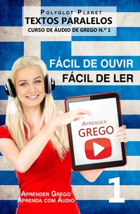 Aprender Grego - Textos Paralelos | Fácil de ouvir | Fácil de ler - CURSO DE ÁUDIO DE GREGO N.º 1