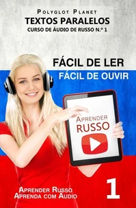 Aprender Russo - Textos Paralelos | Fácil de ouvir | Fácil de ler CURSO DE ÁUDIO DE RUSSO N.º 1