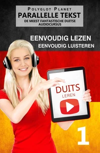 Duits leren - Parallelle Teks | Eenvoudig lezen | Eenvoudig luisteren | DE MEEST FANTASTISCHE DUITSE AUDIOCURSUS