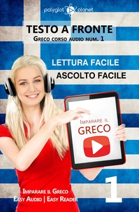 Imparare il greco - Lettura facile | Ascolto facile | Testo a fronte Greco corso audio num. 1