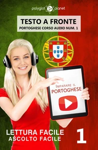 Imparare il portoghese - Lettura facile | Ascolto facile | Testo a fronte - Portoghese corso audio num. 1
