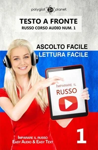 Imparare il russo - Lettura facile | Ascolto facile | Testo a fronte Russo corso audio num. 1