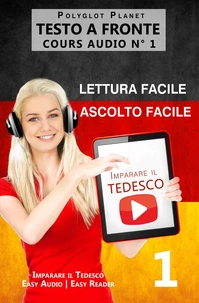 Imparare il Tedesco - Lettura facile | Ascolto facile | Testo a fronte - Tedesco corso audio num. 1