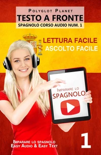 Imparare lo spagnolo - Lettura facile | Ascolto facile | Testo a fronte - Spagnolo corso audio num. 1