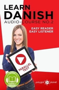  Polyglot Planet - Learn Danish | Easy Reader | Easy Listener | Parallel Text - Audio Course No. 2 - Learn Danish | Easy Audio &amp; Easy Text, #2.