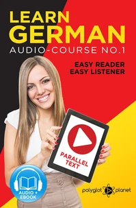 Learn German | Easy Reader | Easy Listener | Parallel Text Audio Course No. 1