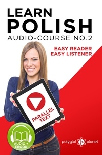  Polyglot Planet - Learn Polish - Easy Reader | Easy Listener | Parallel Text - Polish Audio Course No. 2 - Learn Polish | Audio &amp; Reading, #2.