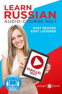 Learn Russian - Easy Reader | Easy Listener | Parallel Text Audio Course No. 1
