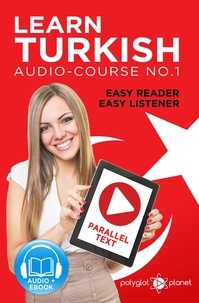  Polyglot Planet - Learn Turkish - Easy Reader | Easy Listener | Parallel Text Audio Course No. 1 - Learn Turkish | Easy Audio &amp; Easy Text, #1.