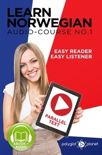  Polyglot Planet - Norwegian Easy Reader | Easy Listener | Parallel Text Audio Course No. 1 - Learn Norwegian | Parallel Text | Easy Audio | Easy Learning, #1.
