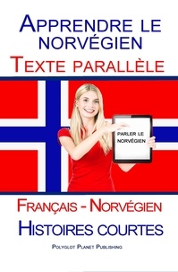  Polyglot Planet Publishing - Apprendre le norvégien - Texte parallèle - Histoires courtes (Français - Norvégien).