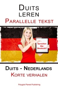  Polyglot Planet Publishing - Duits leren - Parallelle tekst - Korte verhalen (Duits - Nederlands).