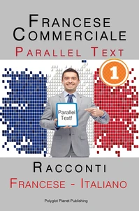 Francese Commerciale [1] Parallel Text | Racconti (Francese - Italiano)