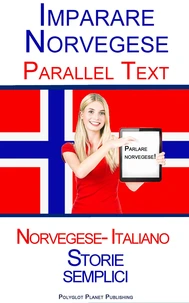 Imparare il Norvegese - Parallel Text - Storie semplici (Norvegese- Italiano)
