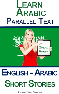 Learn Arabic - Parallel Text - Short Stories (English - Arabic)