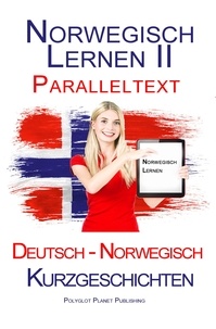  Polyglot Planet Publishing - Norwegisch Lernen II - Paralleltext - Kurzgeschichten (Norwegisch - Deutsch).