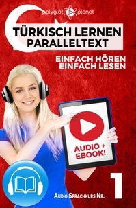  Polyglot Planet - Türkisch Lernen - Einfach Lesen | Einfach Hören | Paralleltext Audio-Sprachkurs Nr. 1 - Einfach Türkisch Lernen | Hören &amp; Lesen, #1.