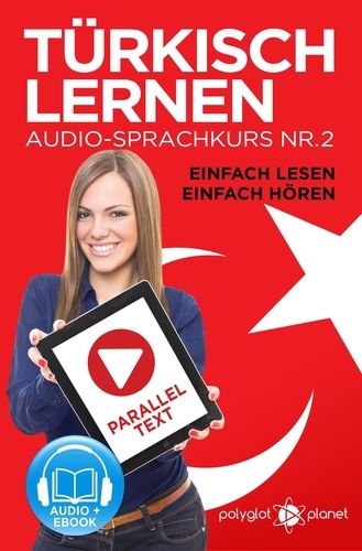  Polyglot Planet - Türkisch Lernen - Einfach Lesen | Einfach Hören | Paralleltext Audio-Sprachkurs Nr. 2 - Einfach Türkisch Lernen | Hören &amp; Lesen, #2.