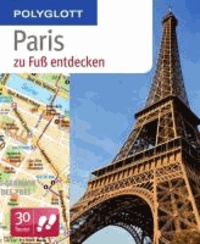 Polyglott zu Fuß Paris entdecken - 30 Touren zu Fuß.