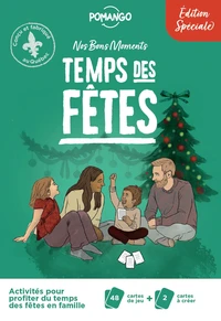 Nos bons moments - Temps des fêtes - Activités pour profiter du temps des fêtes en famille