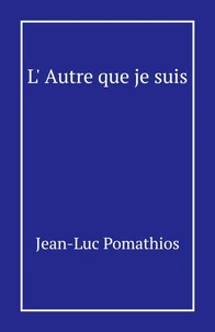 L'Autre que je suis
