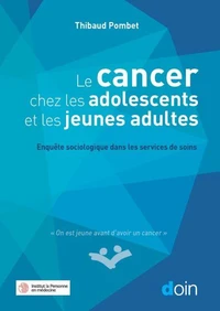 Le cancer chez les adolescents et les jeunes adultes