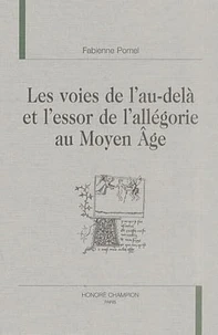 Les voies de l'au-delà et l'essor de l'allégorie au Moyen Age