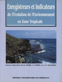 Enregistreurs Et Indicateurs De L'Evolution De L'Environnement En Zone Tropicale