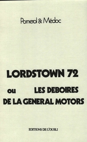  Pomerol et  Médoc - Lordstown 72 ou les déboires de la General Motors.