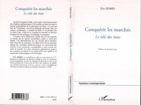 Conquérir les marchés :le rôle des états