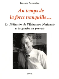 Au temps de la force tranquille...